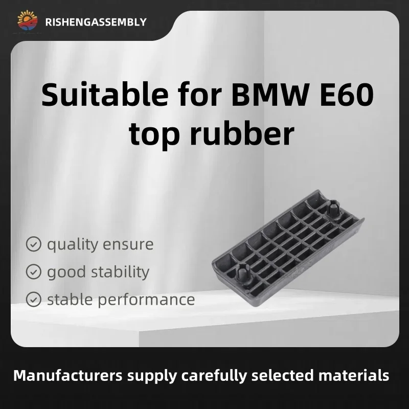 

Suitable for Bmw E60 Top Rubber, Roof Glue, Roof Rubber, Car Accessories