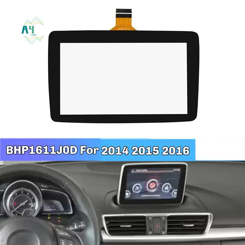 A40Z-7Inch Car Display Touch Screen Glass Display BHP1611J0D For Mazda 3 2014 2015 2016