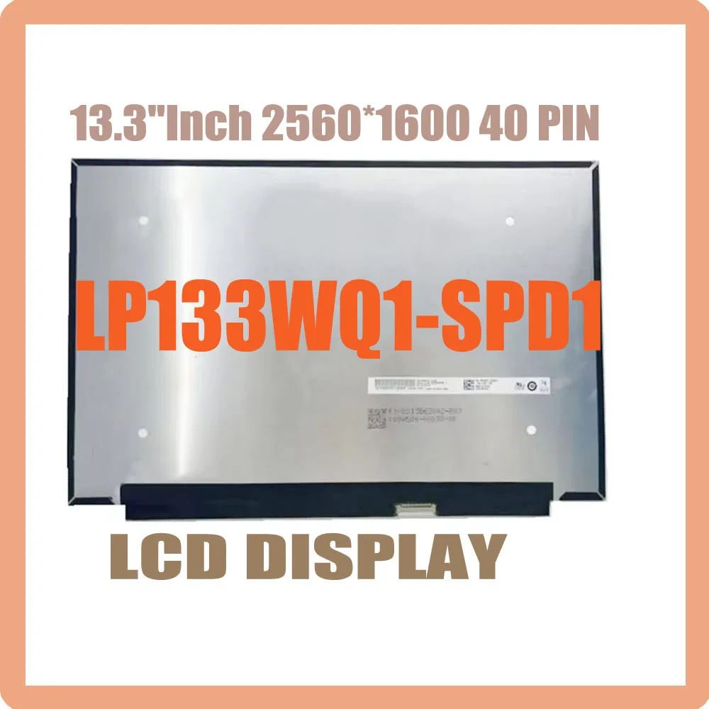 Wholesale 13.3 Inch IPS Laptop LCD LP133WQ1-SPD1 Display 2560X1600 40 PINS NE133QDM-N60 FIT B133QAN04.1 LCD Display Matrix Panel