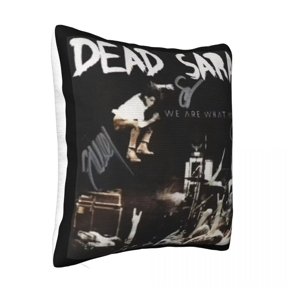 Dead Sara - We Are What You Say Decoration Home Decor Items Home And Decoration Pillow Case Pillow Cover