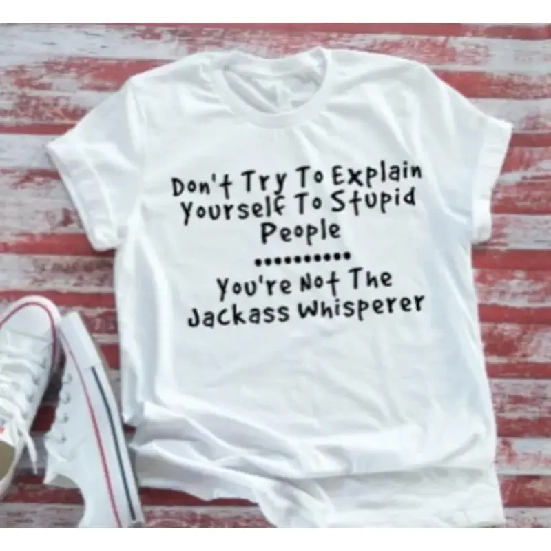 Don'T Try To Explain Yourself Stupid People White Bella Canvas T Shirt