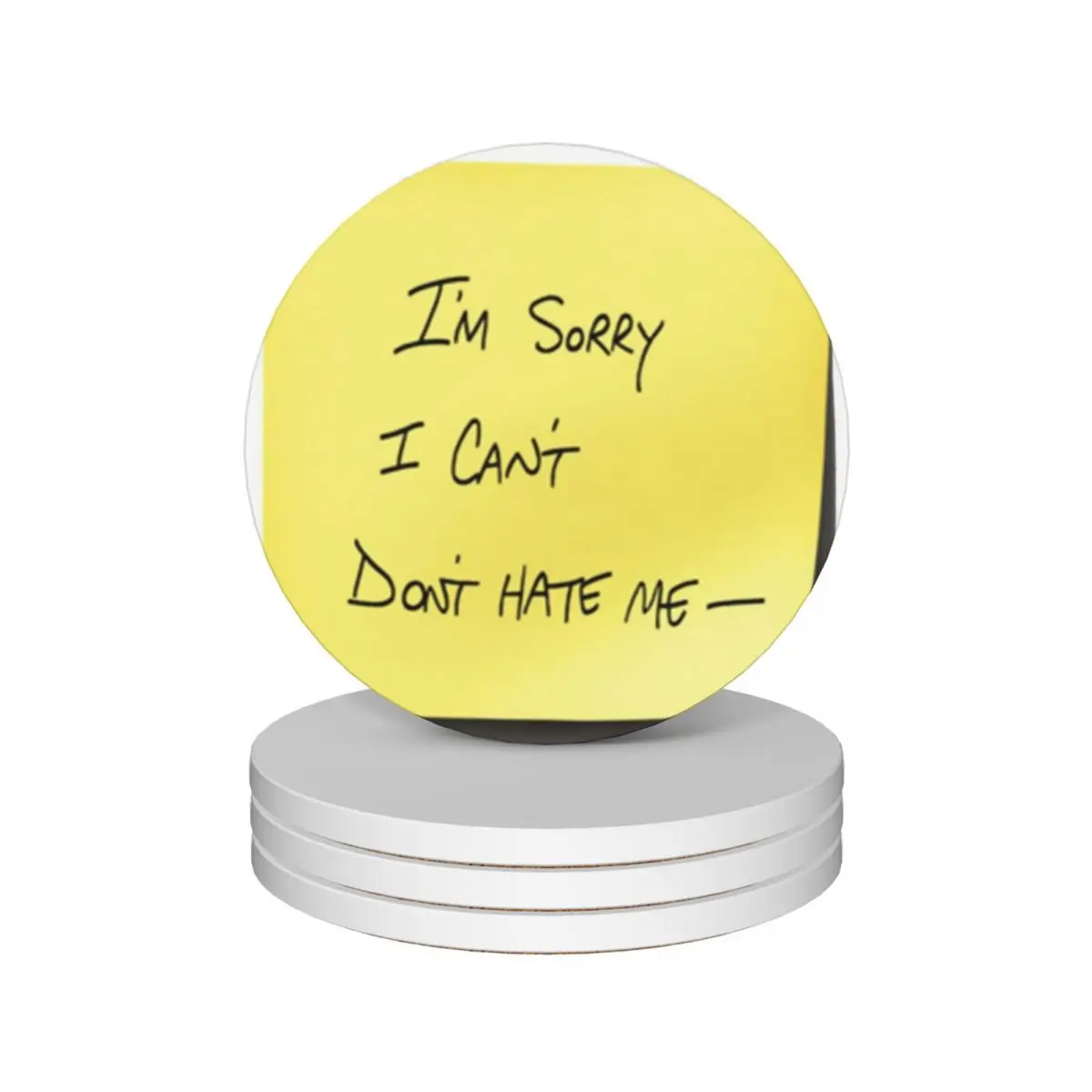 

I_m Sorry I Can_t Don_t Hate Me - Ceramic Coasters (Set of 4) cute cup original Coasters