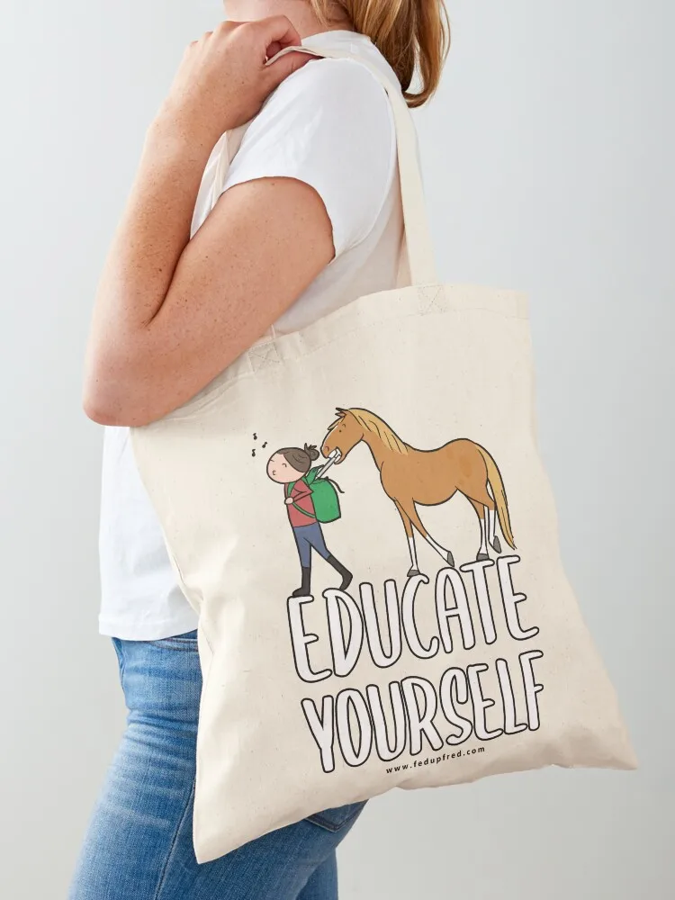 Educate Yourself Tote Bag cloth bag woman shoping bag canvas bags