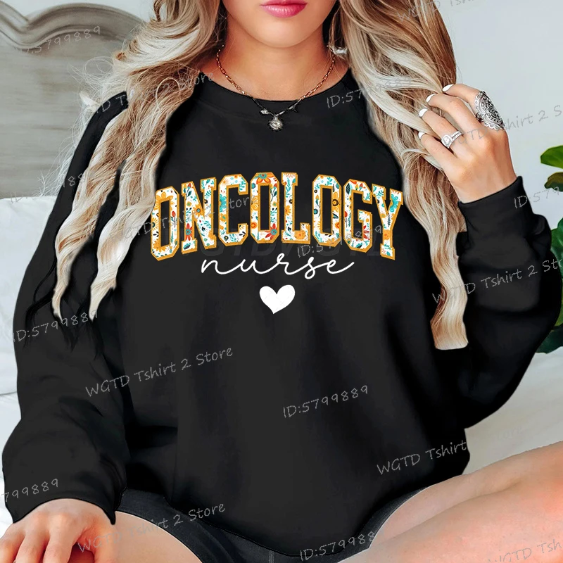 Fashion Oncology Nurse Floral Letter Print Hoodless Sweatshirts Women Round Neck Streetwear Fight Cancer Gift Ladies Pullover