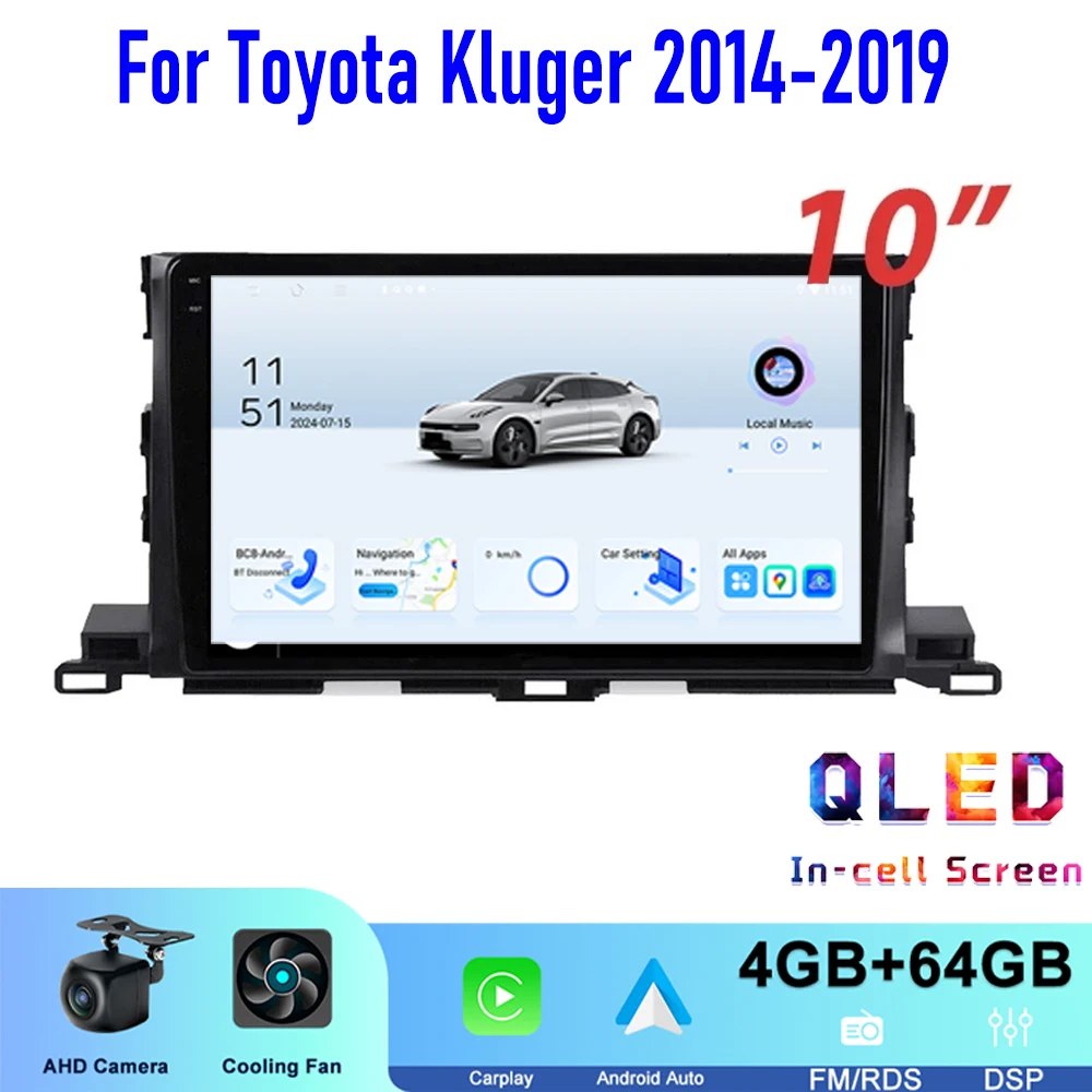

GPS 10'' For Toyota Kluger 2014-2019 Car Radio Stereo Head Unit Wireless Apple Carplay Android 15 Auto Camera Google Map WIFI