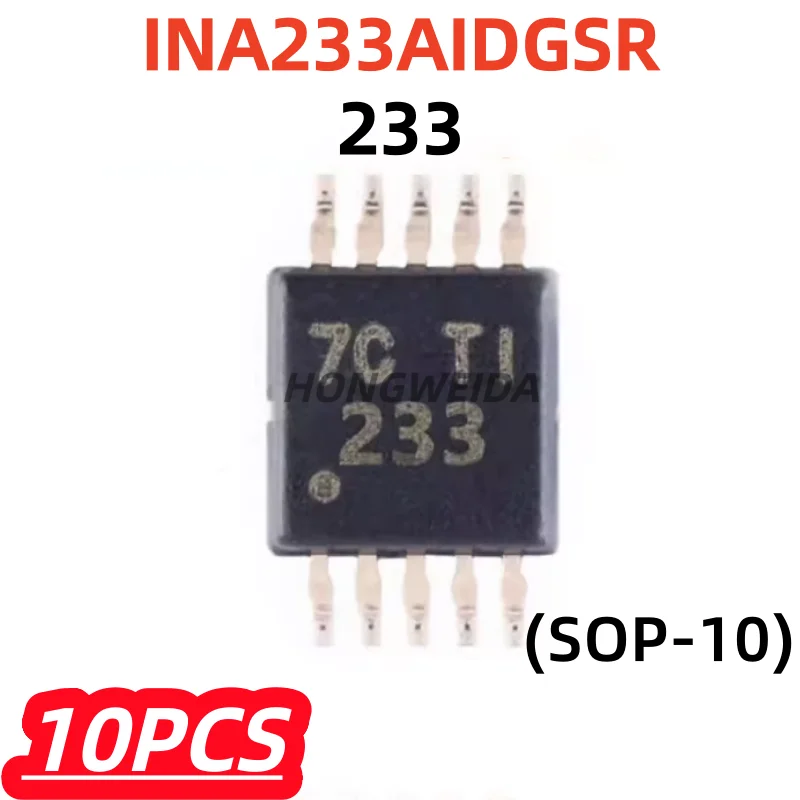 10Pcs/lot 100% New INA233AIDGSR INA233AID INA233 Current Sensor Voltage Monitor Vssop10 IC Chip
