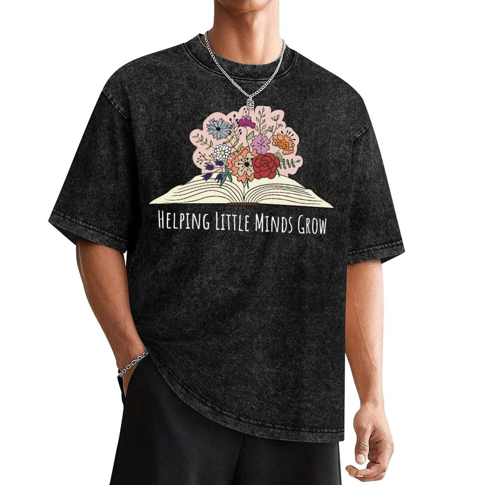 

Helping Little Minds Grow T-Shirt graphic t shirts graphic t shirt vintage man clothes men clothings