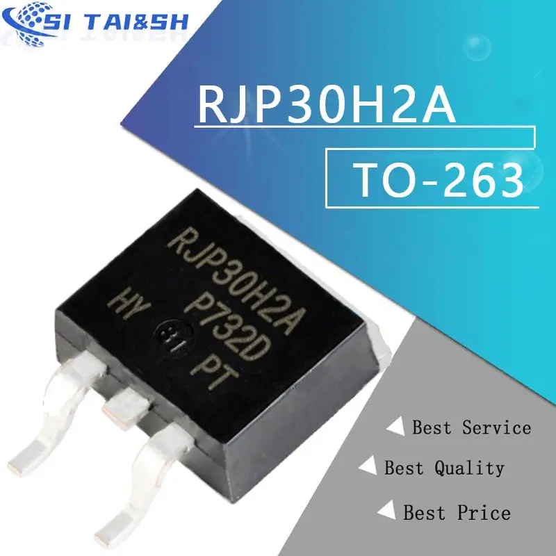 10Pcs RJP30H2A TO-263 RJP30H2 TO263 RJP63G4 RJP63G4DPP RJP63K2 RJP63K2DPP RJP30E4 RJP30E4DPE GT30F131 GT30F132 DG302 DG301