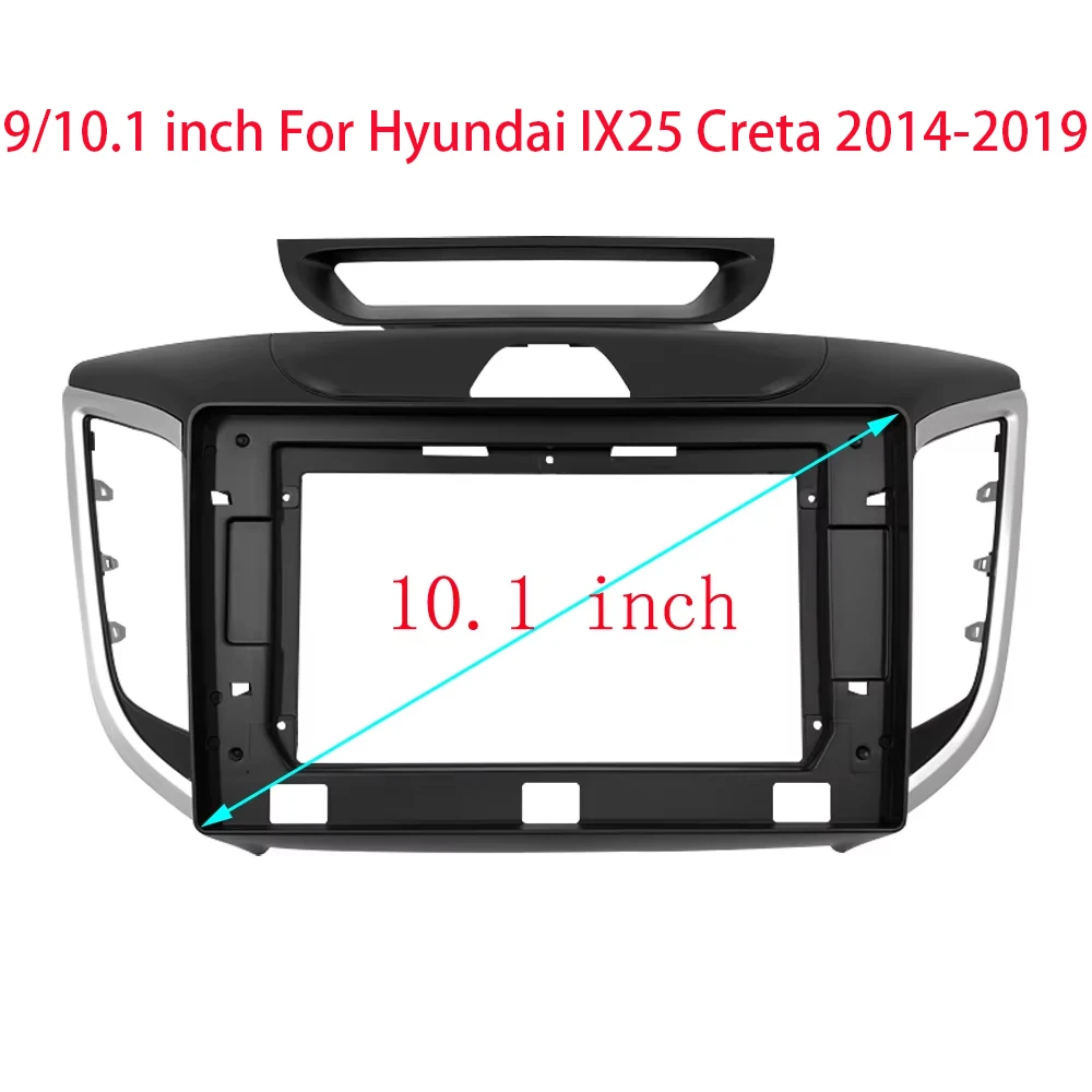 

Car Audio Fascia Frame Adapter For Hyundai IX25 Creta 2014-2019 9/10.1 inch Big Screen 2DIN Dash Fitting Panel Frame Kit