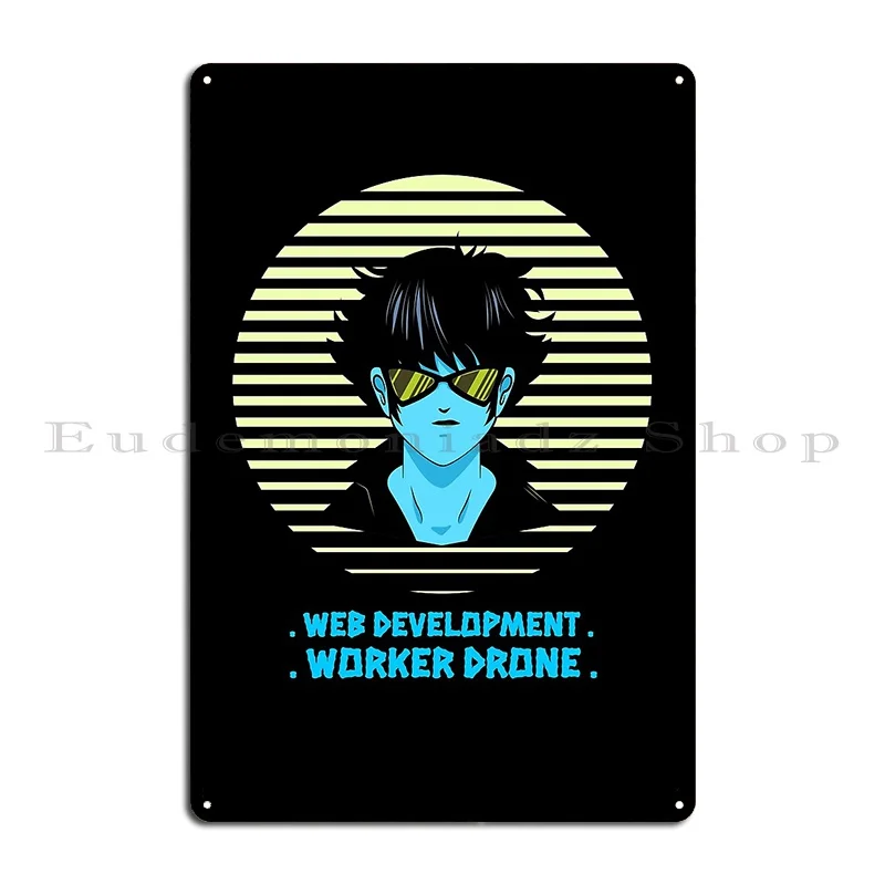 Web Development Worker Drone Coding Web Developer Design Metal Plaque Poster Cinema Living Room Customized Tin Sign Poster