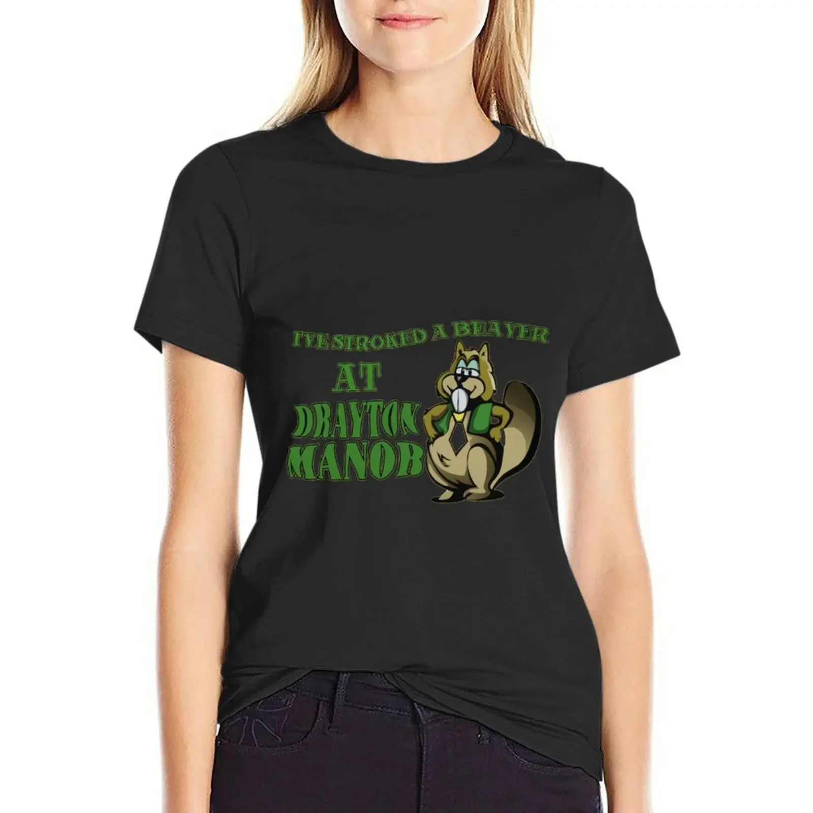 

I've Stroked a Beaver at Drayton Manor T-Shirt aesthetic clothes plain quick drying korean fashion t shirts for Womens