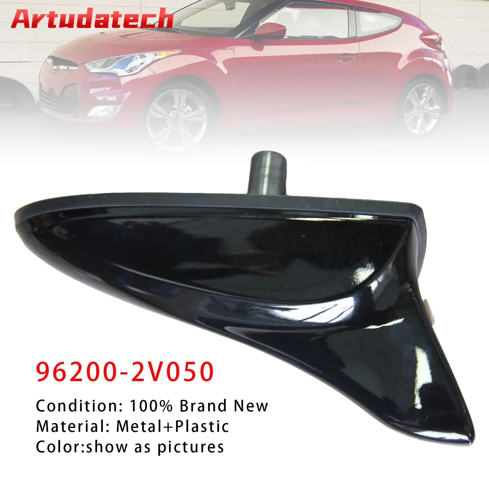 

Artudatech Roof Antenna Assembly 96200-2V050 For Hyundai Veloster 2011-2017 2012 2013 2014 2015 2016 Car Accessories