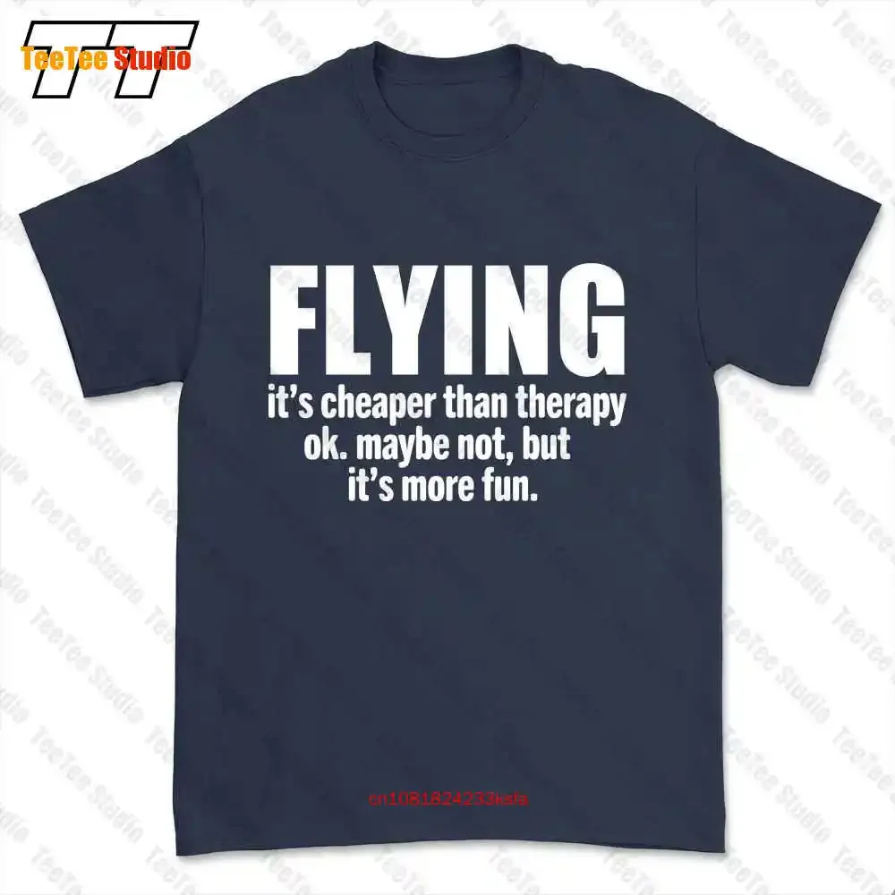 Flying It'S Cheaper Than Therapy Pilot Plane Fly Airplane T-shirt Tee TNBC