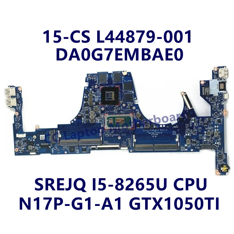 L44879-601 L34171-601 For HP 15-CS 15T-CS Laptop Motherboard With I5-8265U/I7-8565U CPU GTX1050/GTX1050TI DA0G7EMBAE0 100%Tested