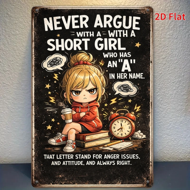 2D Flat, Never Argue with a Short Girl Sign, Funny Anger Issues Humor Decor, Retro Wall Art for Short Girls,