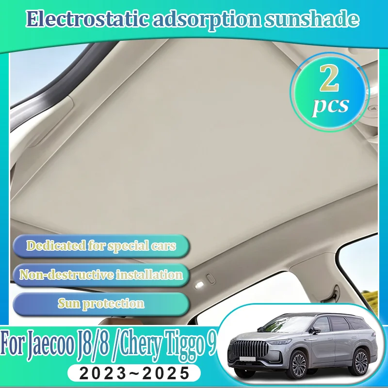 Sunroof Sunshade For Jaecoo J8/8 2025~2023 Chery Tiggo 9 Lucano L8 Electrostatic UV Protection Adsorption Visor Accessorie Shade