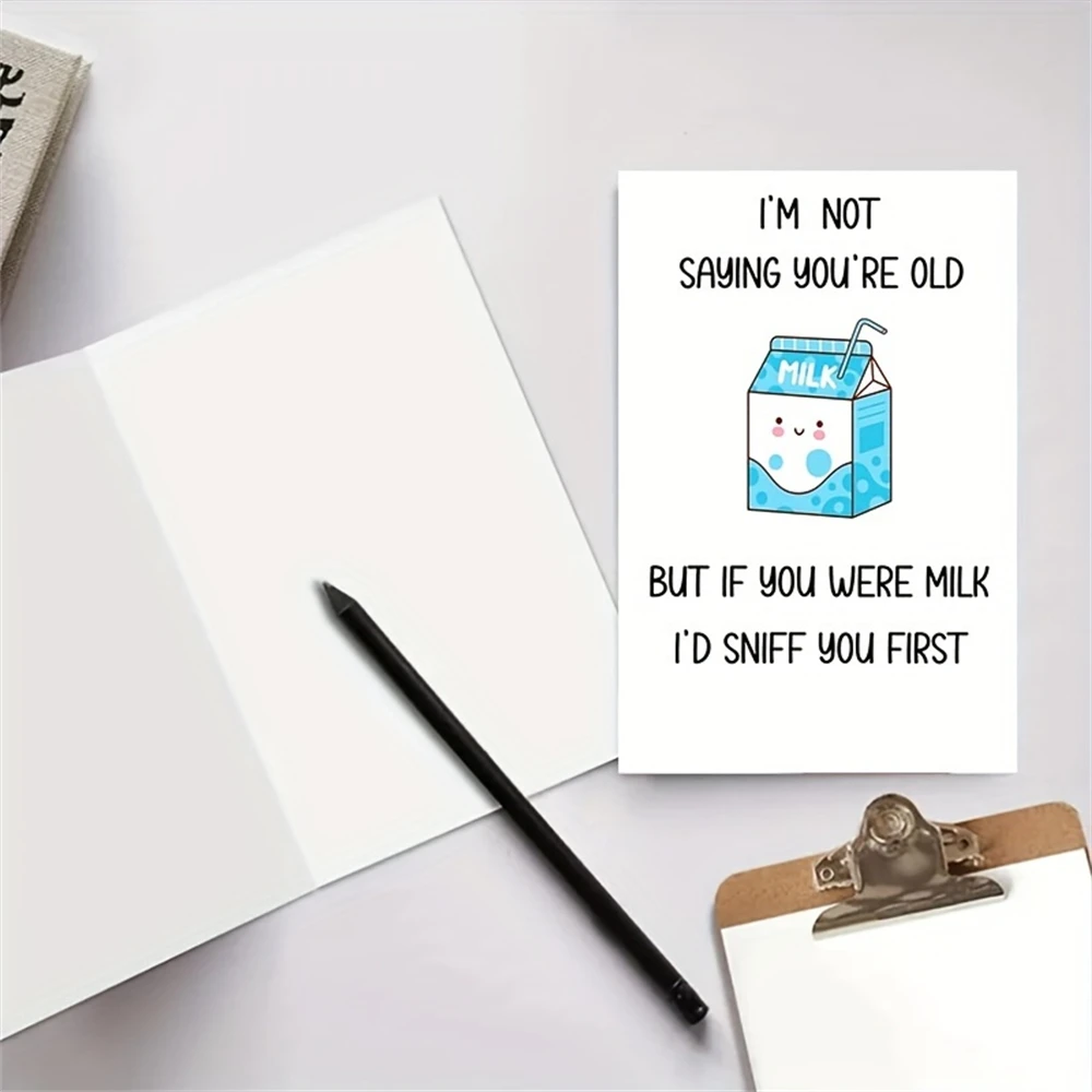 1pc Funny Birthday Card for Him or Her - I'm Not Saying You're Old But If You Were Milk I'd Sniff You First, Birthday Cards for