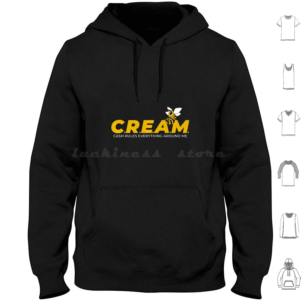 Killer Bee C.R.E.A.M. Cash Rules Everything Around Me Cream Hoodies Long Sleeve What Is Black ? ? ? ? Whats The Meaning