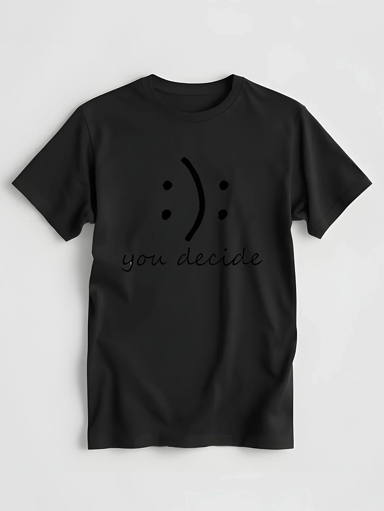 Happy or Sad You decided Funny Printed Smile Frown Graphic Man T-Shirt human Casual Fashion street Loose Soft Women TShirt Green