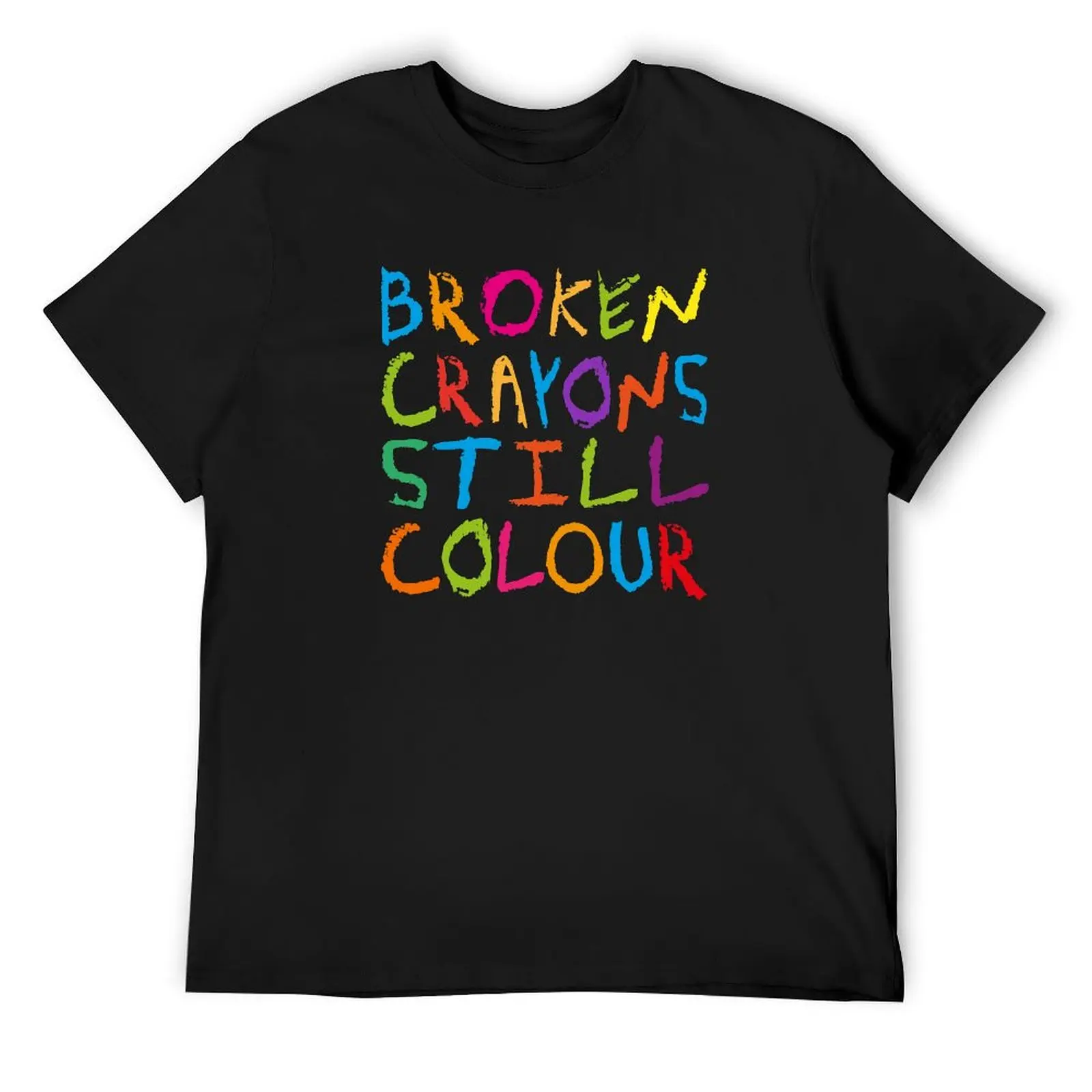 Broken crayons still colour T-Shirt rapper graphic tees graphics designer shirts anime compression shirt men