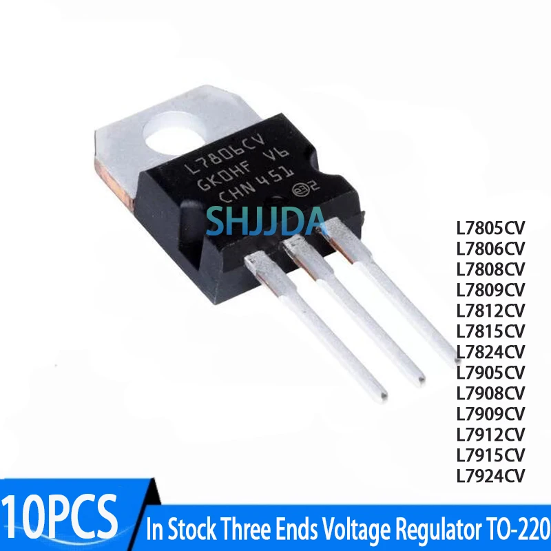 10PCS New L7805CV  L7806CV L7808CV L7809CV L7812CV L7815CV L7824CV L7905CV L7908CV L7909CV L7912CV L7915CV L7924CV TO-220