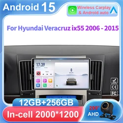 For Hyundai Veracruz ix55 2006 - 2015 Android 15 Car Stereo Multimedia Radio Unit Player GPS Wireless Carplay Android Auto 2din