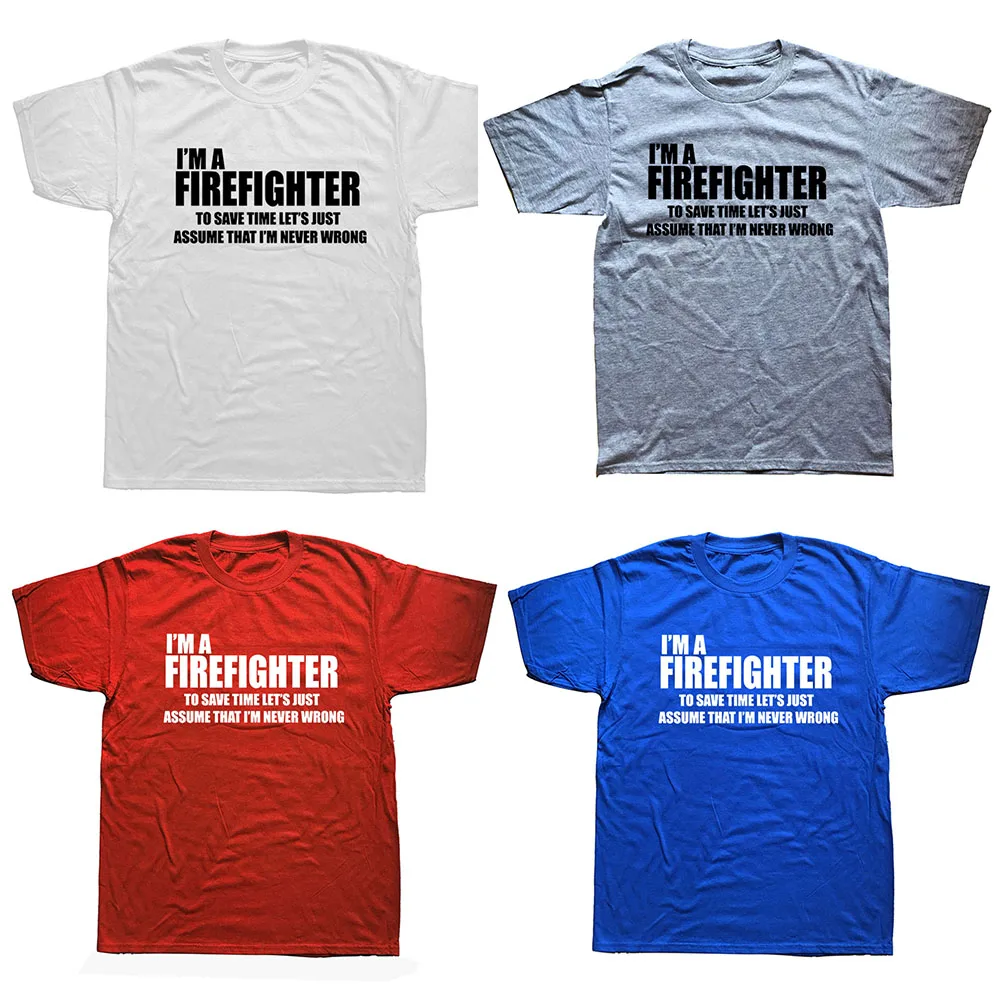 Firefighter Fire Rescue T Shirts Birthday Funny Unisex Graphic Fashion New Cotton Short Sleeve O-Neck Harajuku Fireman T-shirt