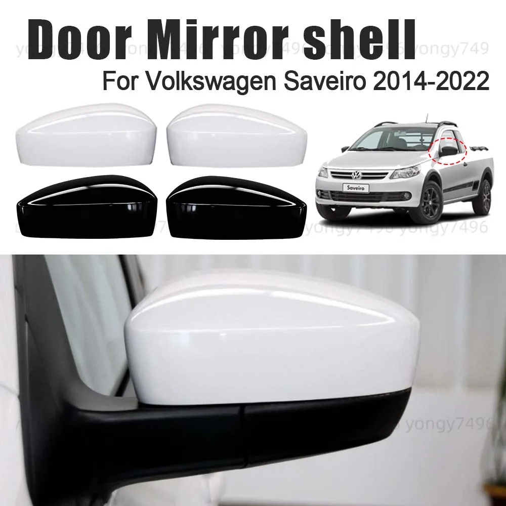 

Protective Cover Door Mirror Shell For Volkswagen Saveiro 2014-2022 White Black Car Rearview Accessories Replace Decoration