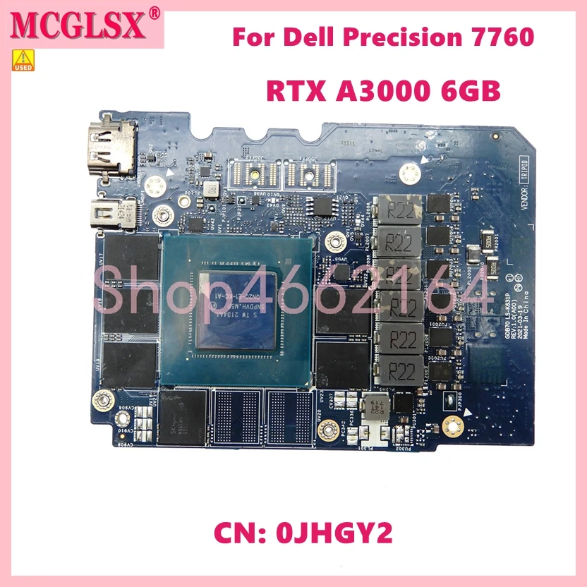 

RTX A3000 6 ГБ Фотографическая карта usb: 0JHGY2 для Dell Precision 7760 QN20-E1-KC-A1 материнская плата для ноутбука Бесплатная доставка б/у