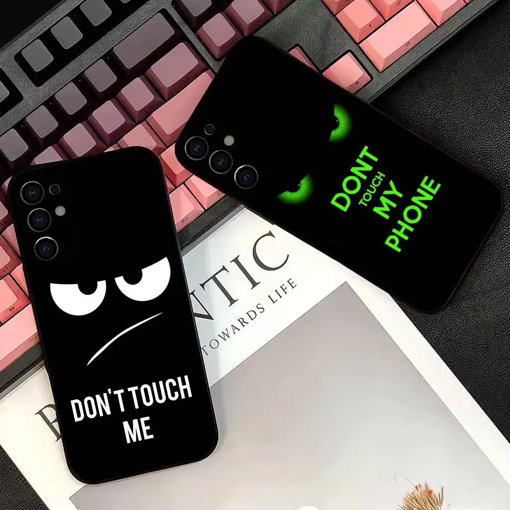 Dont Touch My-y Phone Case For Samsung S25,S24,S21,S22,S23,S30,Ultra,S20,Plus,Fe,Soft Silicone Black Cover