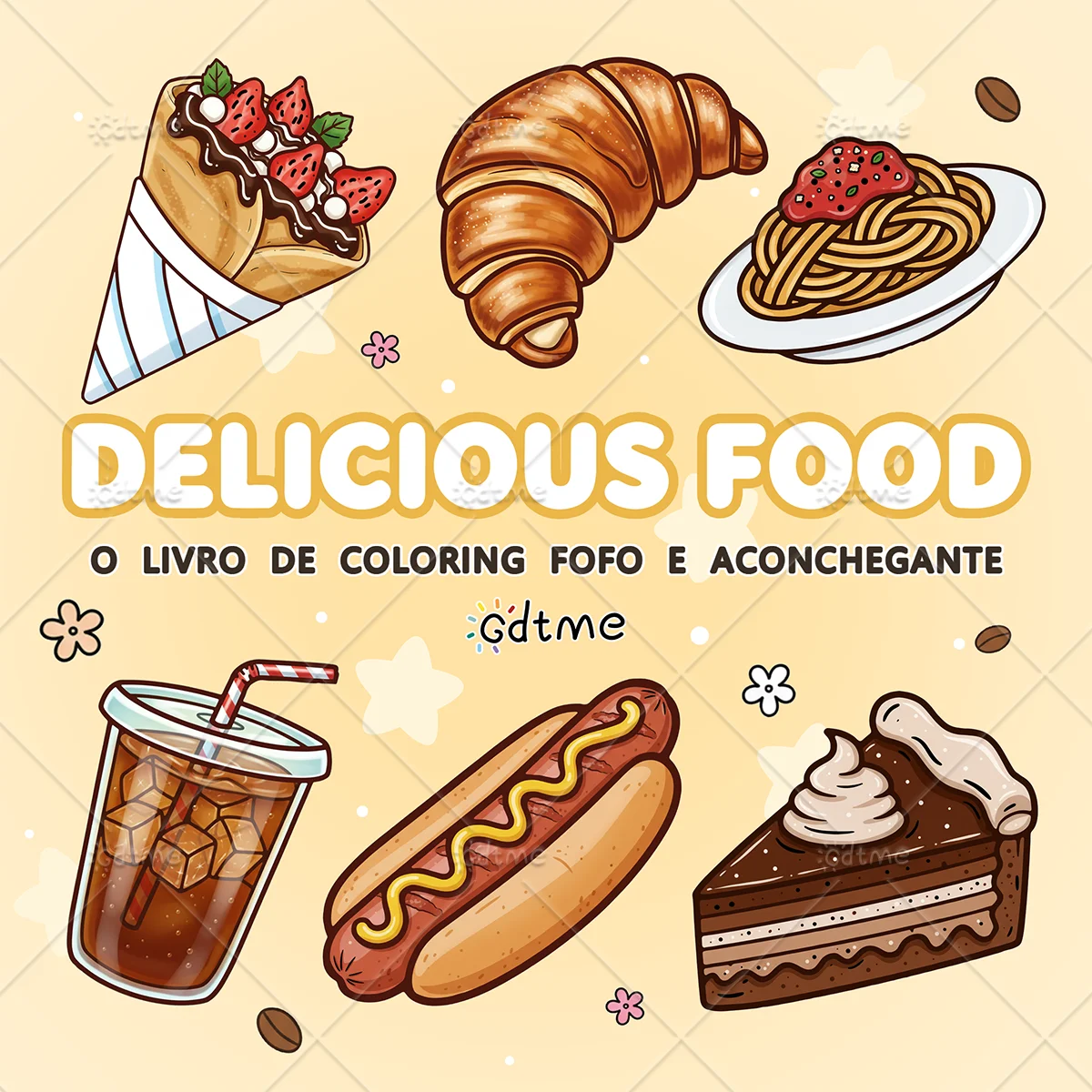 DELICIOUS FOOD Coloring Book for Adults Featuring Cute Cozy Daily Activities for Relaxation (Cozy Spaces Coloring)