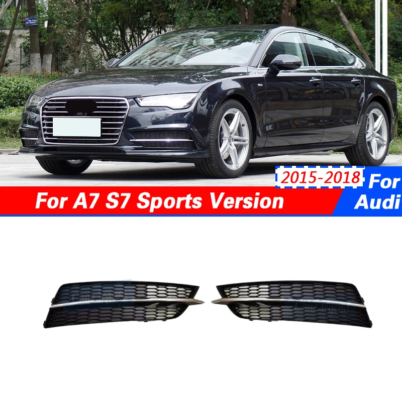 

Car Accessories For Audi A7 S7 Sports Version 2015 2016 2017 2018 Auto Left Right Front Bumper Fog Light Grille Foglamp Cover