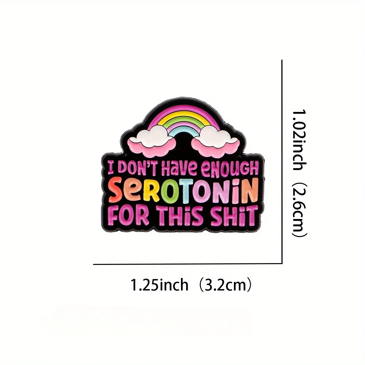 الجدة SEROTONIN المينا دبوس قوس قزح شارة روح الدعابة يقتبس بروش على ظهره الملابس والاكسسوارات مجوهرات الأزياء هدايا الأصدقاء