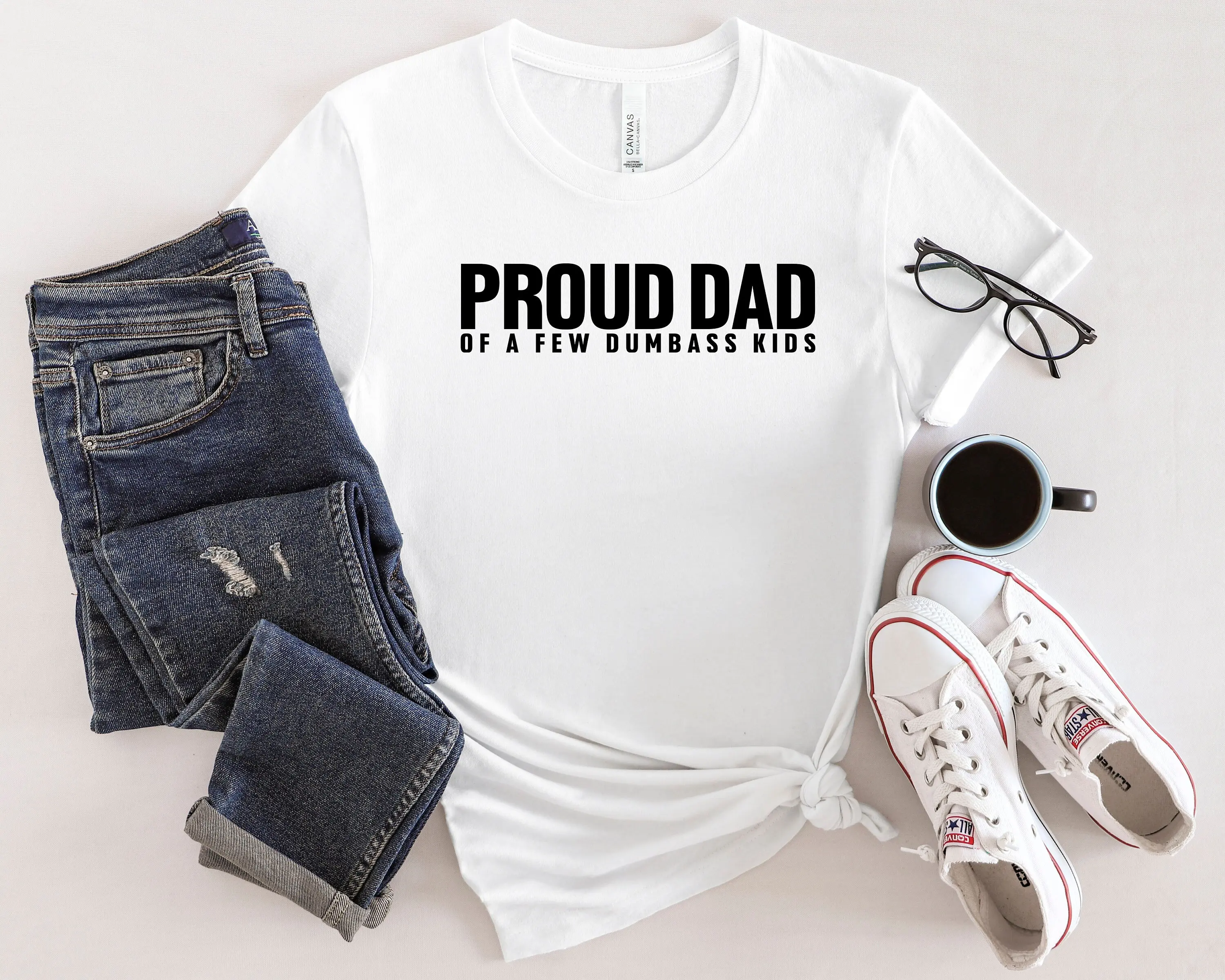 Proud Dad Of A Few Dumbass Kids T Shirt Life New Best Father Father's Day For