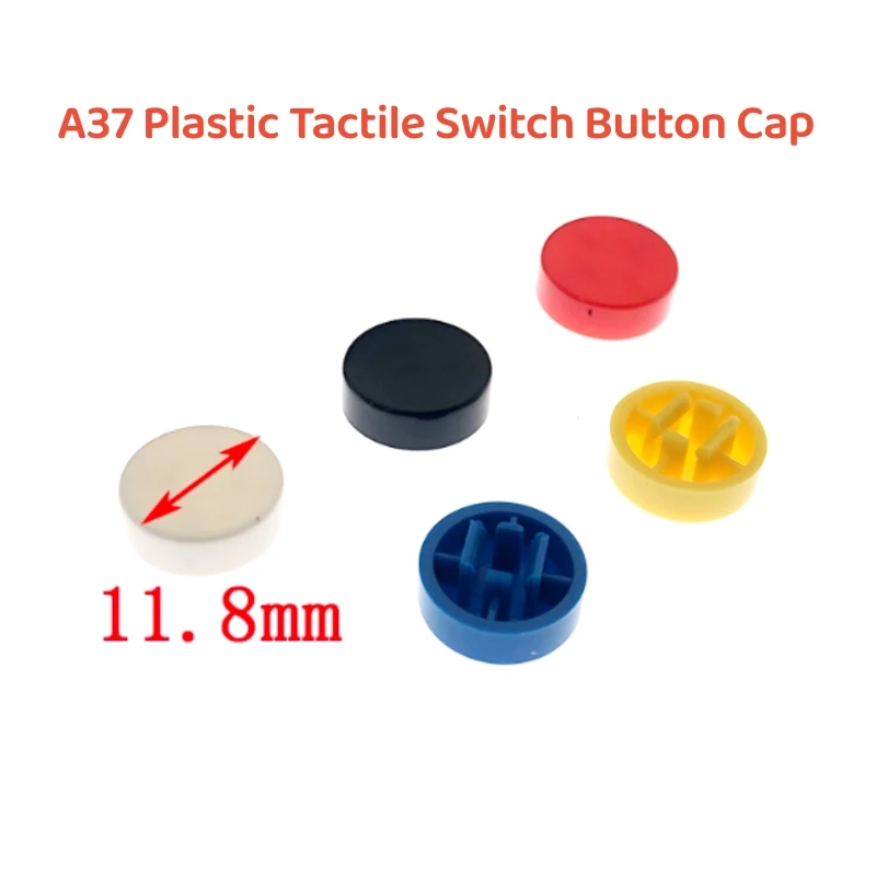 20PCS A37 Plastic Tactile Switch Button Cap Round 12mm Push Switch Caps Size 5.6*11.8mm For 12*12*7.3 mm Tact Button switch