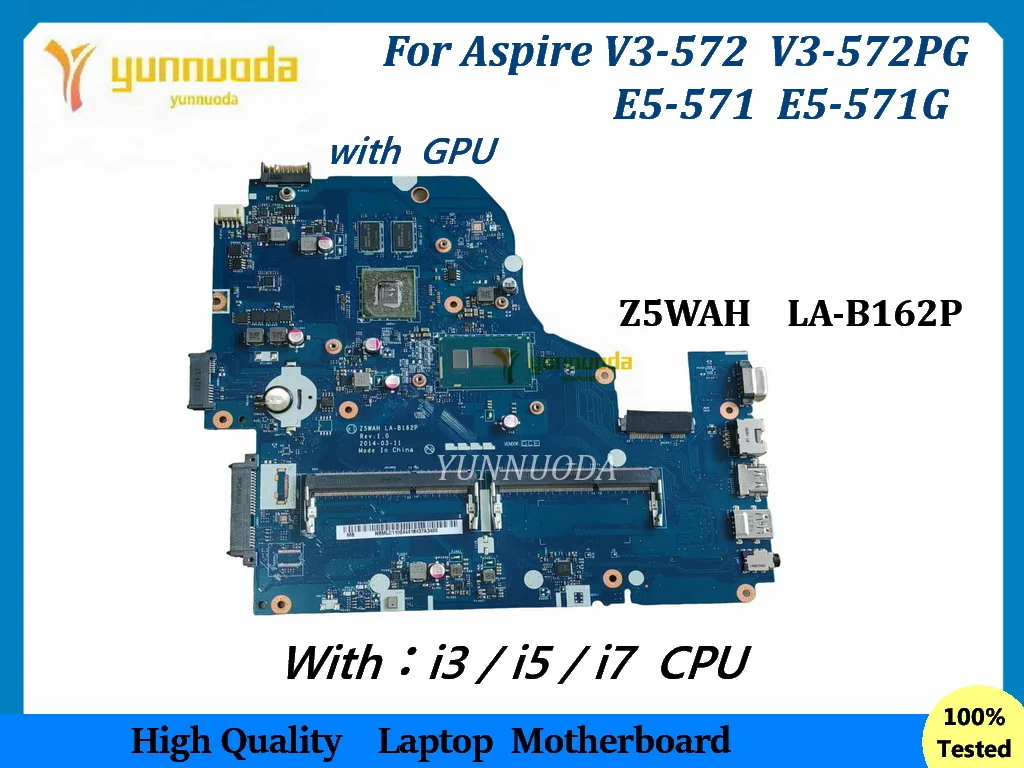 Z5WAH LA-B162P For Acer Aspire V3-572 V3-572PG E1-572 E1-572G E5-571 E5-571G Laptop Motherboard with  I3 I5 I7 4th gen CPU 100%