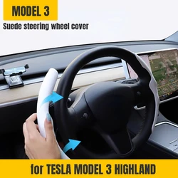 For Tesla Model 3 highland 2024 Non-Slip Suede Car Steering Wheel Cover  Booster Nubuck Waterproof Car Accessories