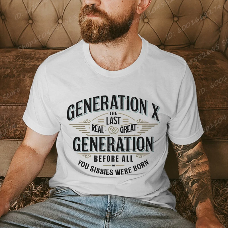 Generation X Last Real Great Generation Print T-shirts Summer Short Sleeve Humor Tees Funny Gen X T-Shirt Men's Clothing