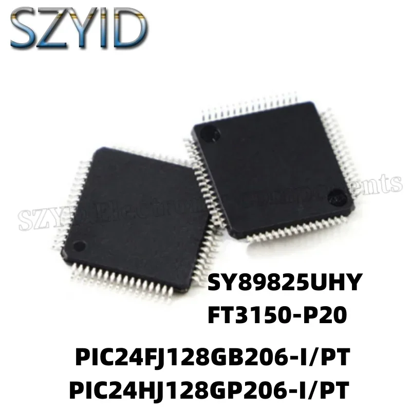 1PCS  QFP64-SY89825UHY FT3150-P20 PIC24FJ128GB206-I/PT PIC24HJ128GP206-I/PT