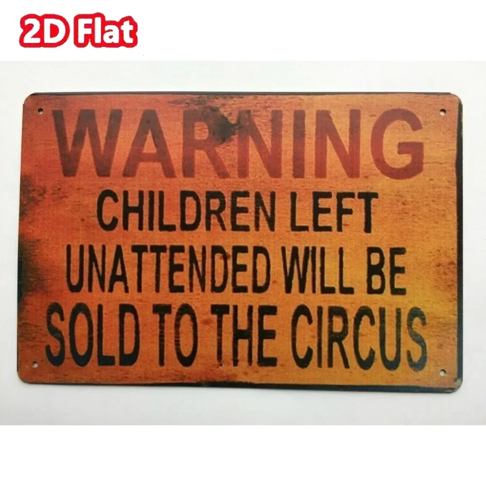 WARNUNG KINDER LINKS Unattended Will Be Sold To The Circus Blechschild TS134