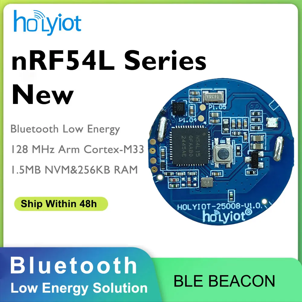 

Holyiot Nordic nRF54L15 Bluetooth Beacon With 3-axis Accelemeter Ble Module Low Power Consumption IoT Device For Smart Home