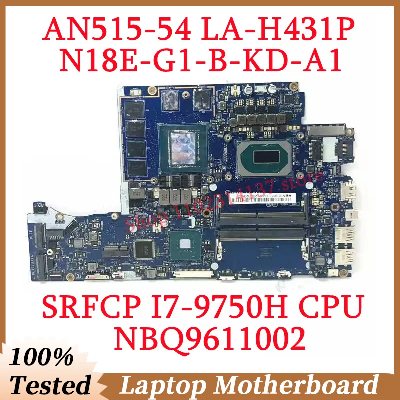 For Acer AN515-54 LA-H431P With SRFCP I7-9750H CPU NBQ9611002 Laptop Motherboard N18E-G1-B-KD-A1 RTX2060 100% Fully Working Well