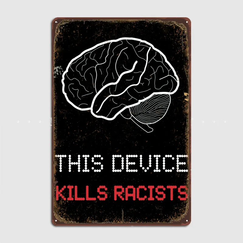 Anti Racism Poster Tinplate Sign Art Wall Decor Vintage Metal Signs for Wall Decoration Home Decoration Accessories Retro Room