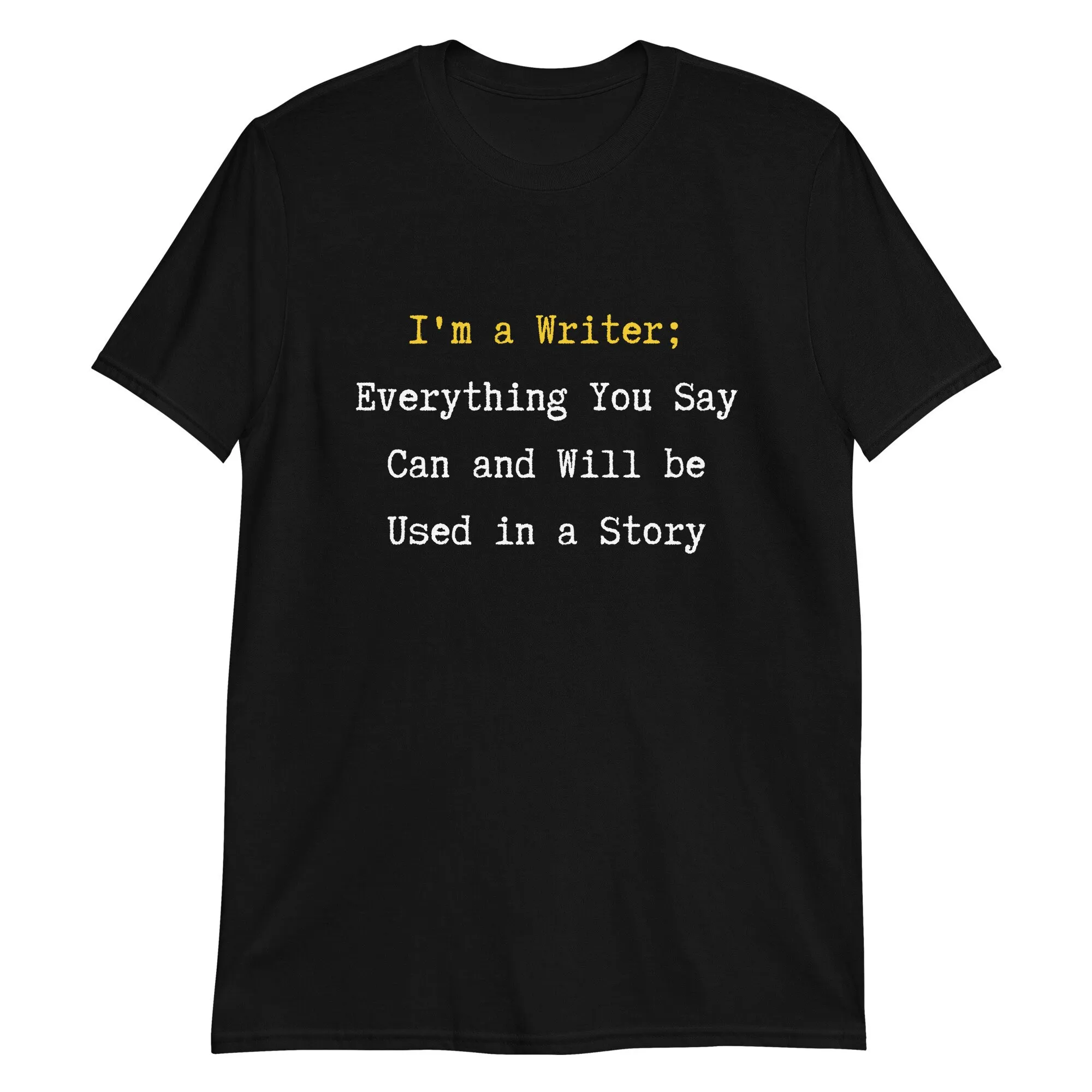 For The Novelist Everything'S Material T Shirt