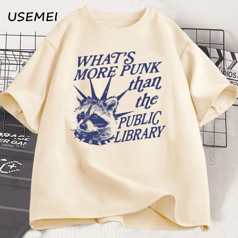 

Whats More Punk Than The Public Library T Shirt Men Women Vintage Funny Raccoon Meme T-shirt Cotton Round Neck Loose Tshirt