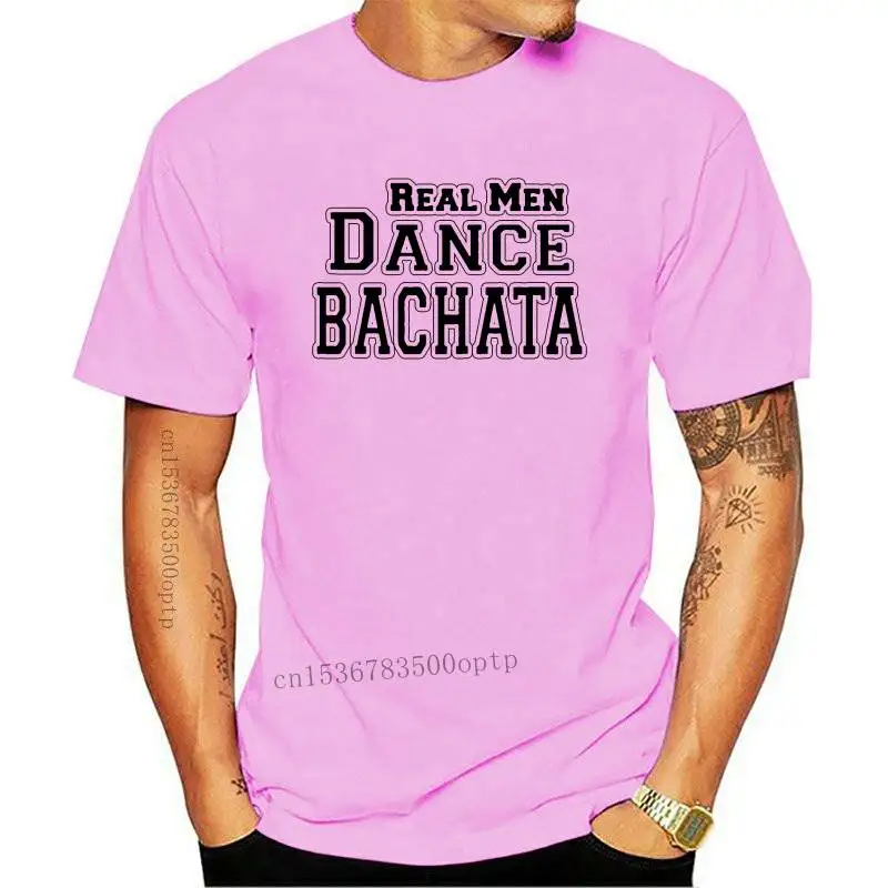 Real Men Dance Bachata Tshirt Men Short Sleeve Women t-shirt Casual Tops Tee Cotton Summer T-Shirts