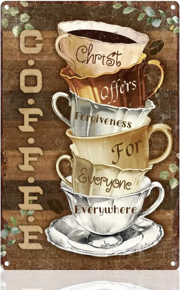Coffee Cup Retro Wall Decor Metal Tin Sign 8 x 12 Christ Offers Forgiveness for Everyone Everywhere Vintage Wall Art Poster for