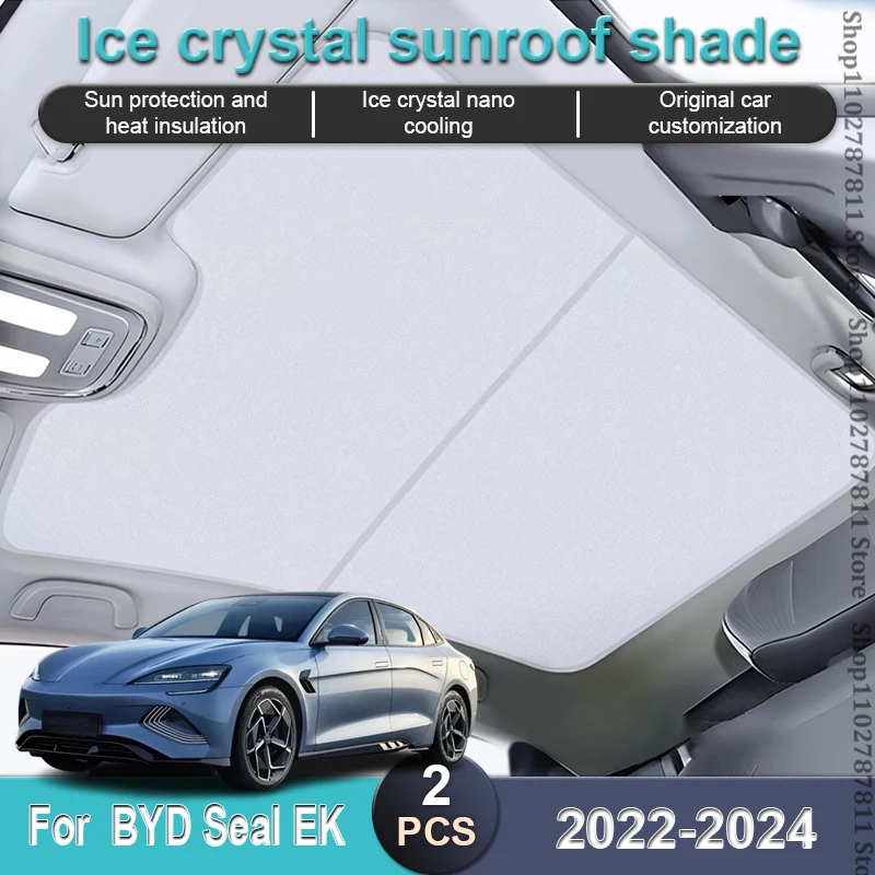 

For BYD Seal EV EK 2022 2023 2024 New Upgrade Ice Cloth Buckle Sun Shades Glass Sunshade Front Rear Car Sunroof Protector Parts