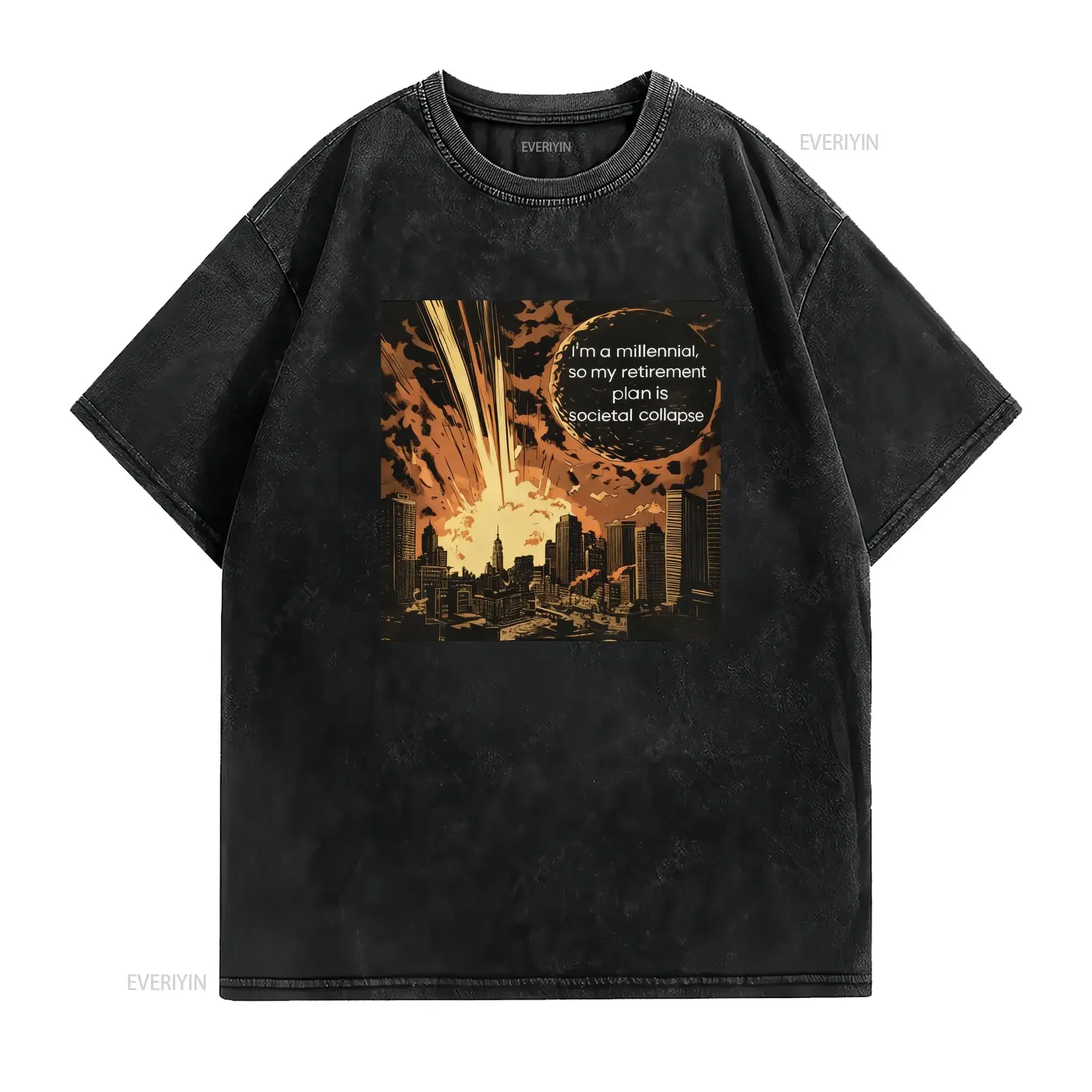 I'm a millennial so my retirement plan is societal collapse Women's T Shirt funny cotton graphic tee vintage Washed