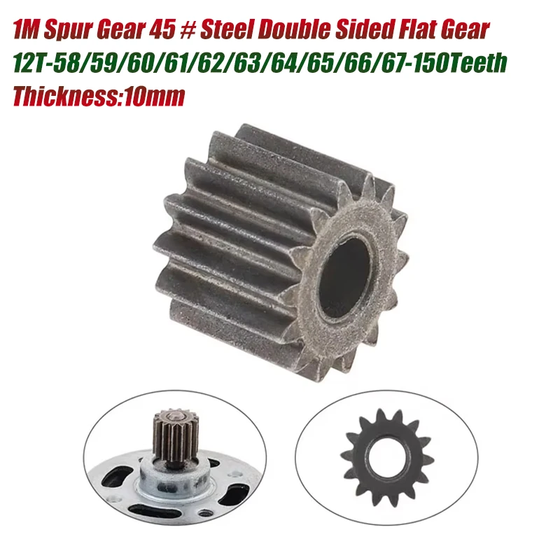 1Mold Spur Gear Pinion 12T-58/59/60/61/62/63/64/65/66/67-150Teeth 45 # Steel Double Sided Flat Gear 10 Thickness